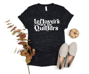 PREORDER: Leftovers Are For Quitters V-Neck Graphic Tee